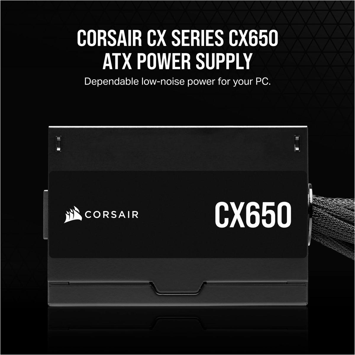 Corsair CX650 — 650 Watt 80 PLUS Bronze; 5yr Warranty; ATX (1); EPS (1); PCI-E (2); 4-Pin Peripheral (2); SATA (3).